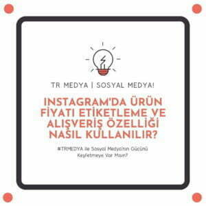 Instagram-da Ürün Fiyatı Etiketleme Ve Alışveriş Özelliği Nasıl Kullanılır