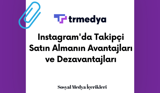 Instagram'da Takipçi Satın Almanın Avantajları ve Dezavantajları