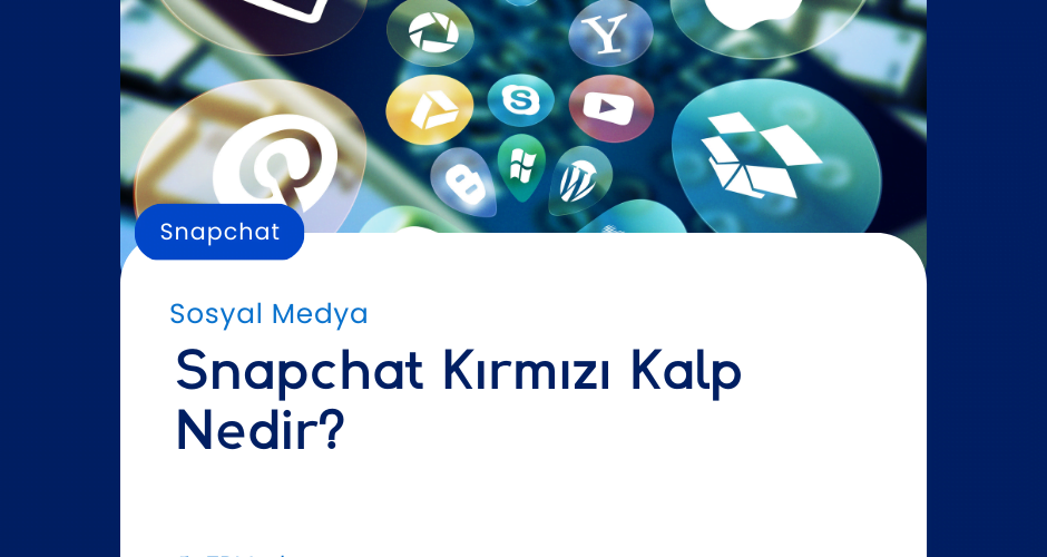 Snapchat Kırmızı Kalp Nedir?