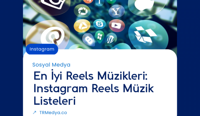 En İyi Reels Müzikleri: Instagram Reels Müzik Listeleri
