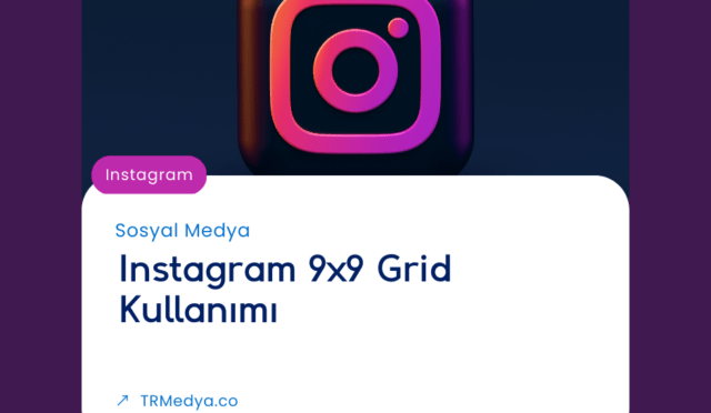 Instagram 9x9 Grid Kullanımı