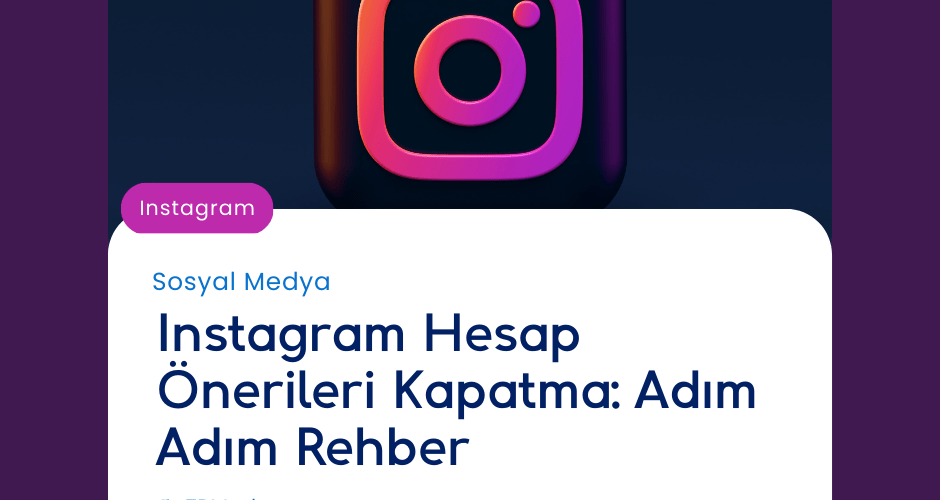 Instagram Hesap Önerileri Kapatma: Adım Adım Rehber