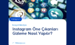 Instagram Öne Çıkanları Gizleme Nasıl Yapılır?