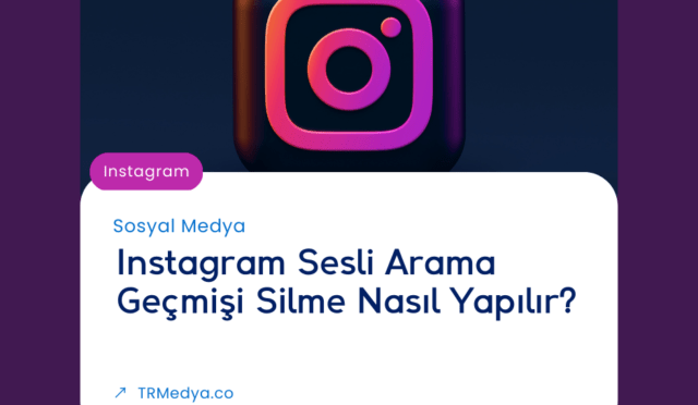 Instagram Sesli Arama Geçmişi Silme Nasıl Yapılır?