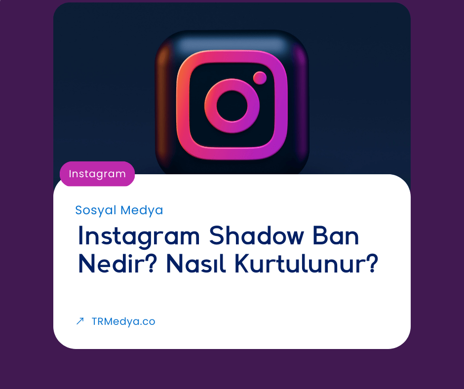 Instagram Shadow Ban Nedir? Nasıl Kurtulunur?