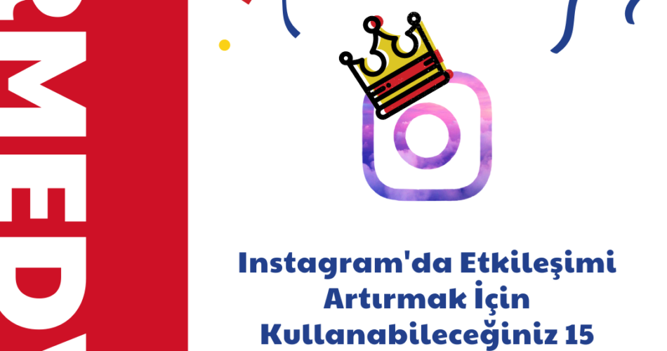 Instagram'da Etkileşimi Artırmak İçin Kullanabileceğiniz 15 Hashtag Stratejisi