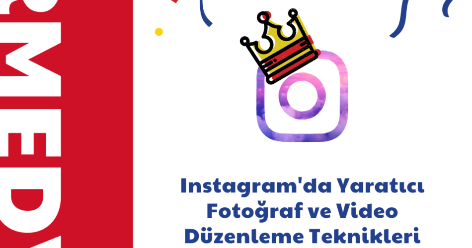 Instagram'da Yaratıcı Fotoğraf ve Video Düzenleme Teknikleri