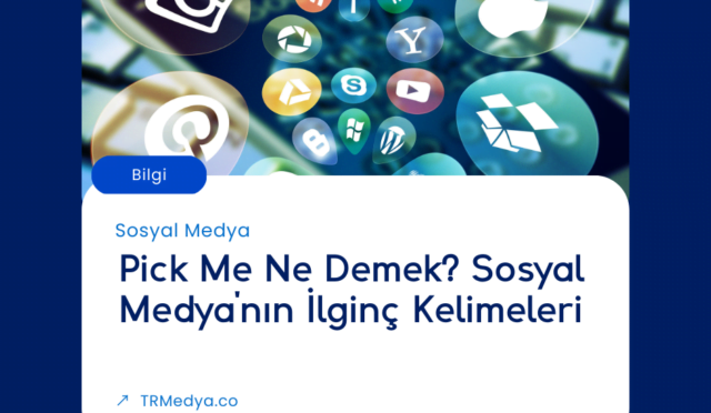 Pick Me Ne Demek? Sosyal Medya'nın İlginç Kelimeleri Pick Me Ne Demek? Sosyal Medya'nın İlginç Kelimeleri