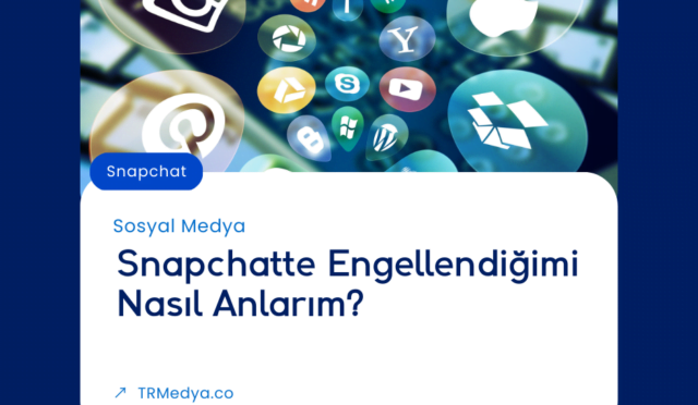 Snapchatte Engellendiğimi Nasıl Anlarım?