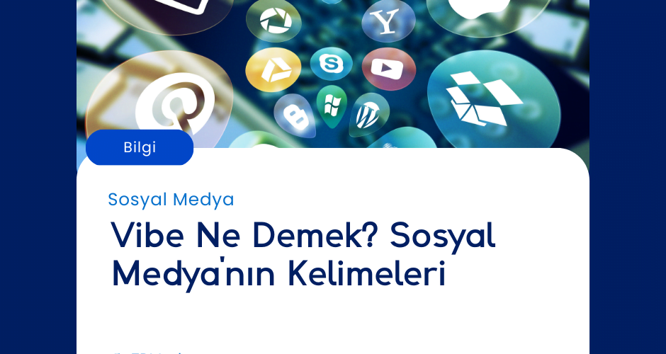 Vibe Ne Demek? Sosyal Medya'nın Kelimeleri Vibe Ne Demek? Sosyal Medya'nın Kelimeleri