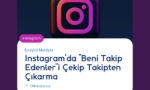 Instagram da Beni Takip Edenleri Çekip Takipten Çıkarma