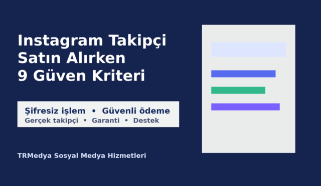 Instagram Takipçi Satın Alırken Dikkat Edilmesi Gereken 9 Kriter