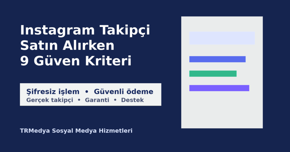 Instagram takipçi satın alırken dikkat edilmesi gereken güvenilirlik ve paket seçimi kriterleri